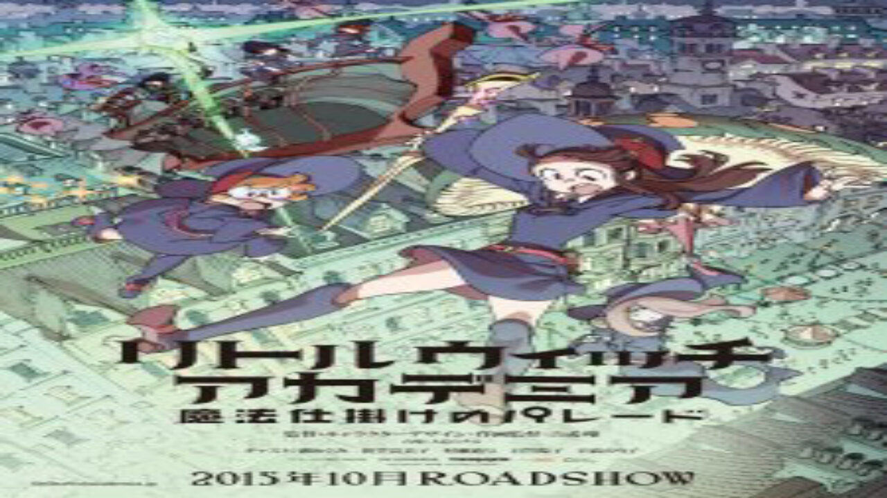 Poster of Little Witch Academia Mahoujikake no Parade