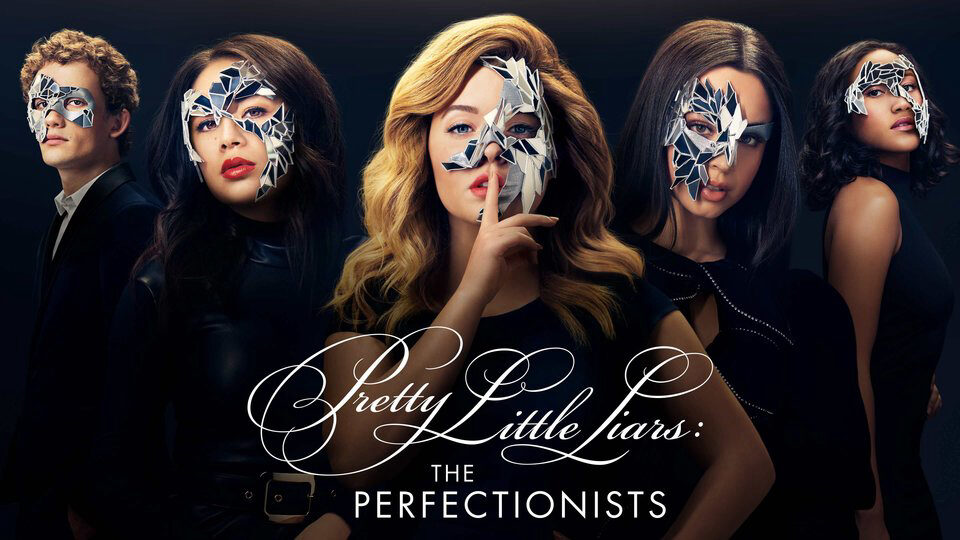 Xem phim Những Thiên Thần Nói Dối Những Kẻ Cầu Toàn  - Pretty Little Liars The Perfectionists (2019)