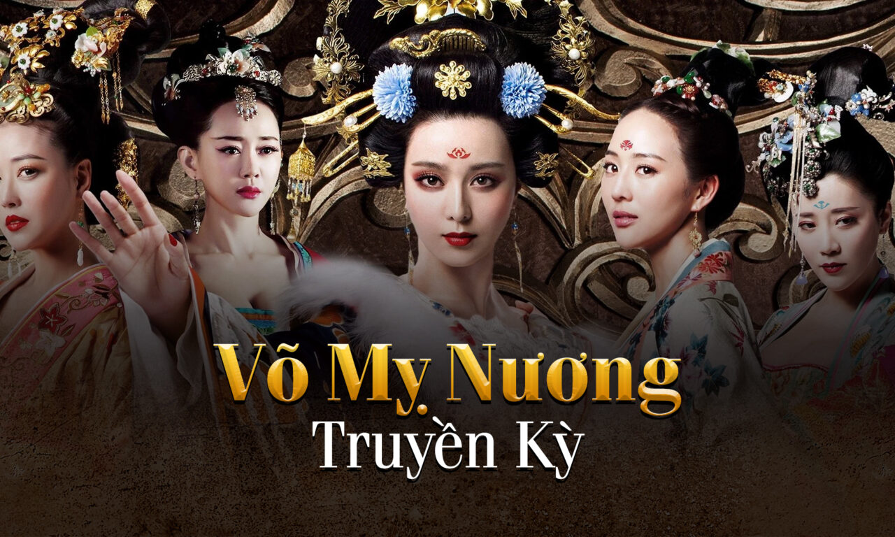 Xem phim Võ Mỵ Nương Truyền Kỳ  - The Empress Of China (2014)