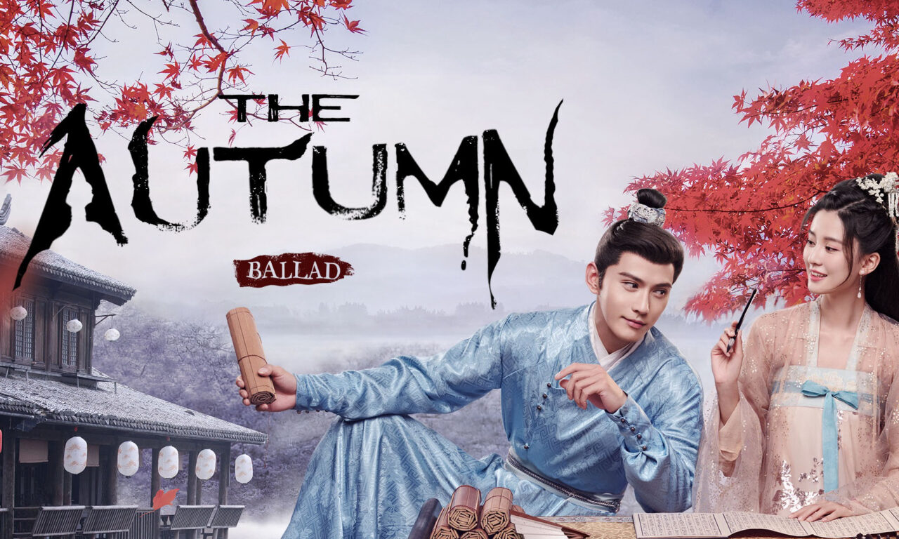 Xem phim Yên Ngữ Phú  - The Autumn Ballad (2022)