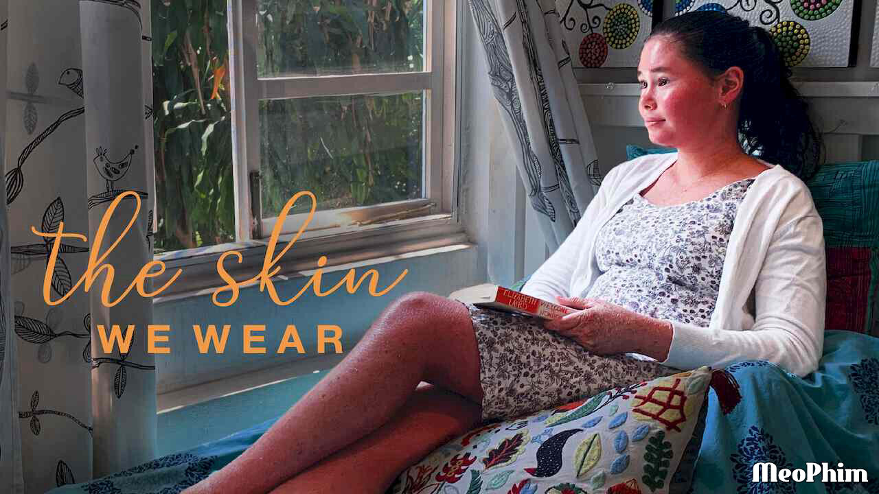 Xem phim Lớp vảy tôi mang  - The Skin We Wear (2021)