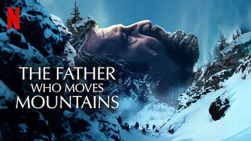 Xem phim Núi tuyết tìm con  - The Father Who Moves Mountains (2021)