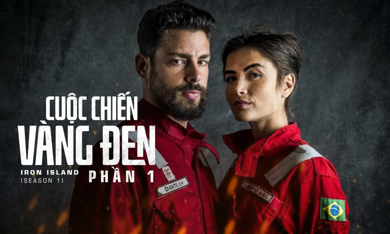 Xem phim Cuộc Chiến Vàng Đen ( 1)  - Iron Island (Season 1) (2018)