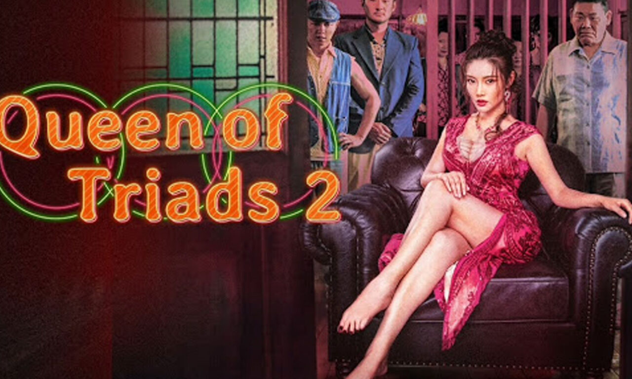 Xem phim Đại Tỷ Sát Thủ 2  - Queen Of Triads 2 (2021)