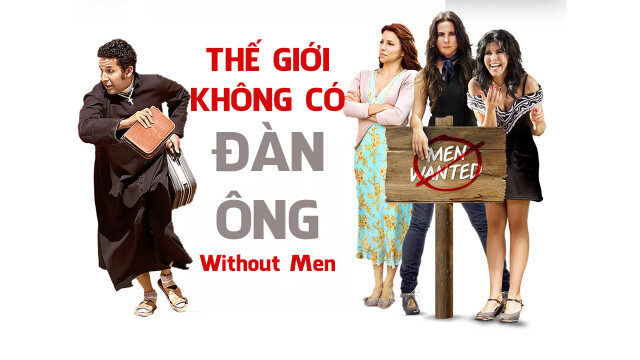 Xem phim Thế Giới Không Có Đàn Ông  - Without Men (2011)