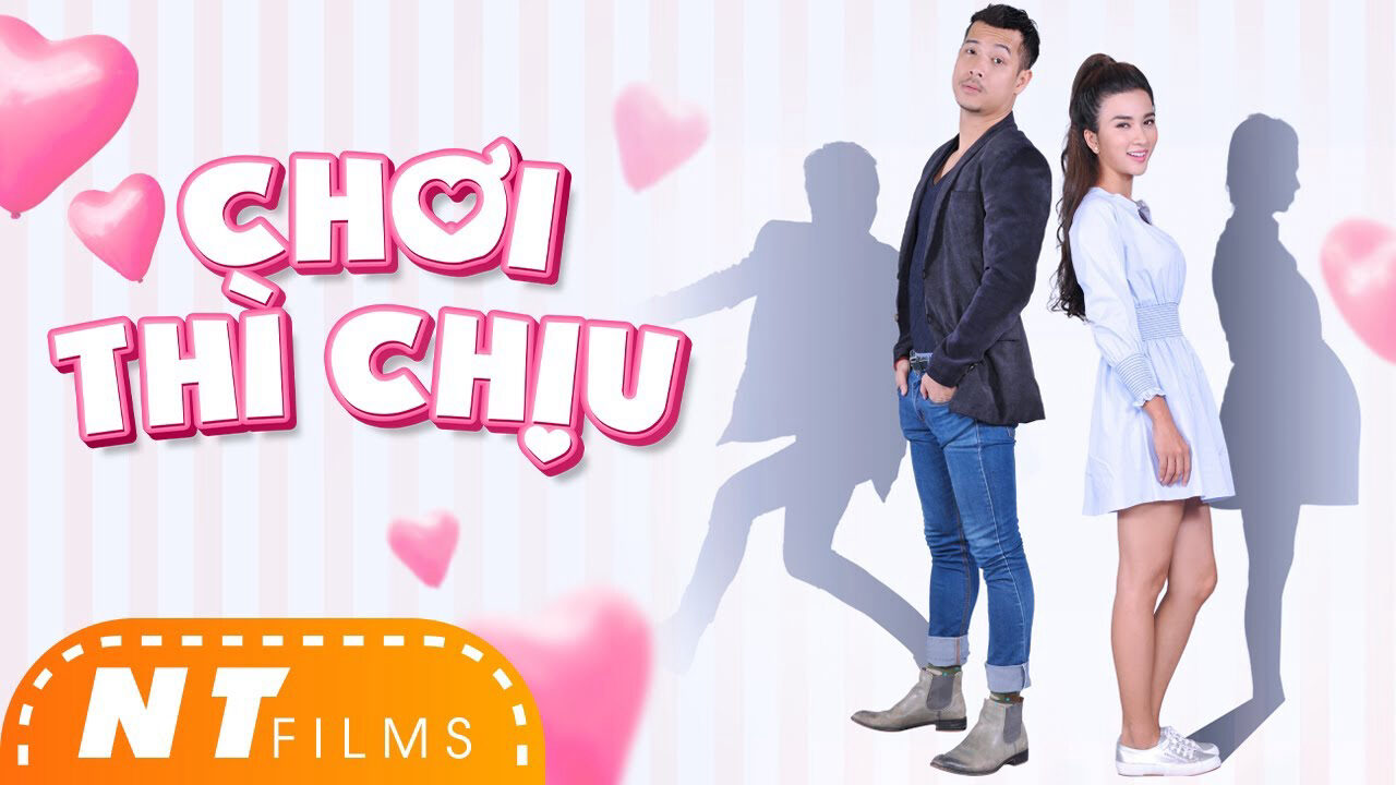 Xem phim CHƠI THÌ CHỊU  - Choi Thi Chiu (2017)