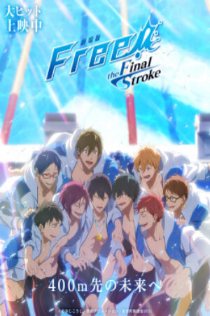 Xem tập full - Free Movie 4 The Final Stroke Zenpen - Gekijouban Free The Final Stroke Zenpen (2021)-Gekijouban Free The Final Stroke Zenpen