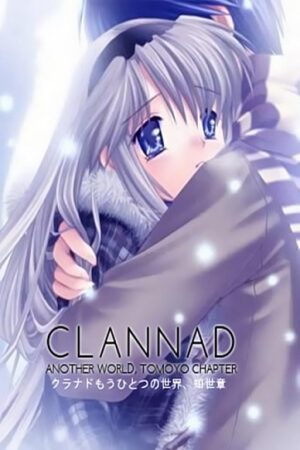 Xem tập full - Clannad Mou Hitotsu no Sekai Tomoyo hen - Clannad Another World Tomoyo Chapter Clannad OVA (2008)-Clannad Another World Tomoyo Chapter Clannad OVA