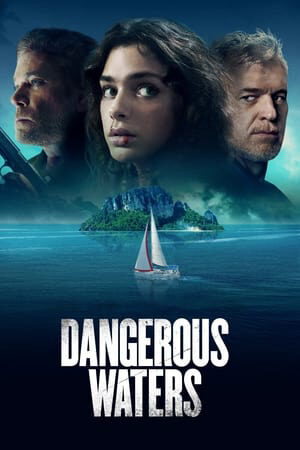 Xem tập full - Vượt Qua Hiểm Nguy - Dangerous Waters (2023)-Dangerous Waters