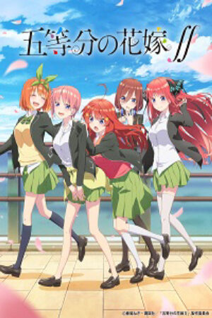 Xem tập 11 - 5 toubun no Hanayome ∬ - The Quintessential Quintuplets 2 Gotoubun no Hanayome 2nd Season The Five Wedded Brides 2nd Season 5 toubun no Hanayome 2nd Season The Quintessential Quintuplets 2nd Season (2021)-The Quintessential Quintuplets 2 Gotoubun no Hanayome 2nd Season The Five Wedded Brides 2nd Season 5 toubun no Hanayome 2nd Season The Quintessential Quintuplets 2nd Season