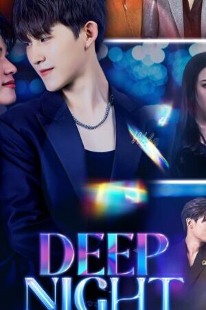 Xem tập 01 - Deep Night Đêm Nay Chỉ Có Chúng Ta - Deep Night (2024)-Deep Night