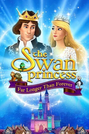 Xem phim Công Chúa Thiên Nga Hơn Cả Mãi Mãi  - The Swan Princess Far Longer Than Forever (2023)