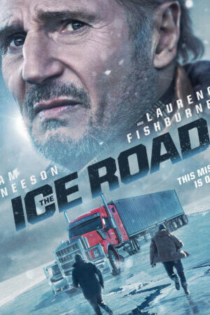 Xem tập full - Con Đường Băng - The Ice Road (2021)-The Ice Road