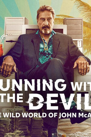 Xem phim Running with the Devil The Wild World of John McAfee  - Running with the Devil The Wild World of John McAfee (2022)