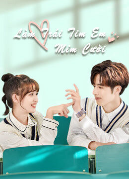 Xem phim Làm Trái Tim Em Mỉm Cười  - Make My Heart Smile (2021)