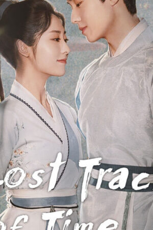 Xem tập 20 - Phúc Lưu Niên - Lost Track of Time (2022)-Lost Track of Time