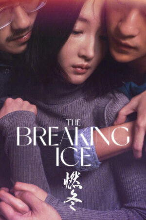 Xem tập full - Nhiên Đông - The Breaking Ice (2023)-The Breaking Ice