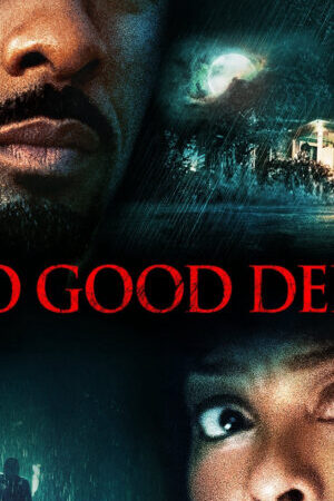 Xem tập full - Tự Kỷ Ác Tâm - No Good Deed (2014)-No Good Deed