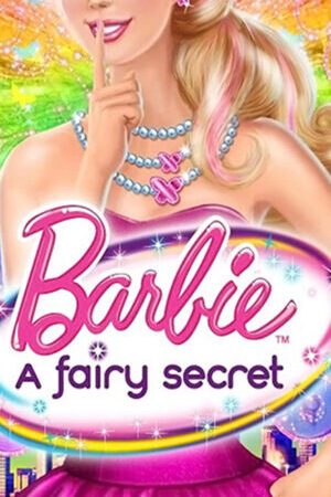 Xem phim Barbie A Fairy Secret  - Barbie A Fairy Secret (2010)