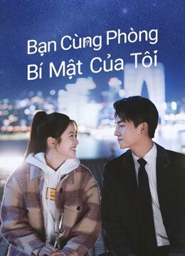 Xem tập 8 - Bạn Cùng Phòng Bí Mật Của Tôi - Love in Time (2022)-Love in Time