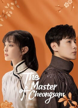 Xem tập 23 - Nhất Tiễn Phương Hoa - The Master of Cheongsam (2021)-The Master of Cheongsam