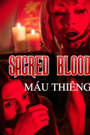 Xem tập full - Máu Thiêng - Sacred Blood (2015)-Sacred Blood