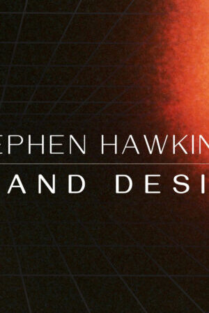 Xem tập 02 - Stephen Hawkings Grand Design - Stephen Hawkings Grand Design (2012)-Stephen Hawkings Grand Design