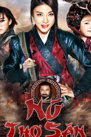 Xem tập full - Nữ Thợ Săn - The Huntresses (2014)-The Huntresses