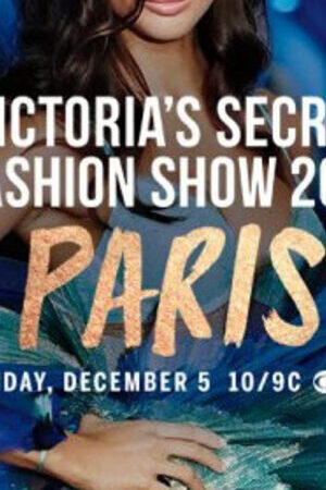 Xem tập full - Thời Trang Nội Y Của Victorias Secret 2016 - The Victorias Secret Fashion Show 2016 (2016)-The Victorias Secret Fashion Show 2016