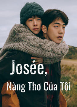 Xem tập full - Josée Nàng Thơ Của Tôi - Josée (2020)-Josée