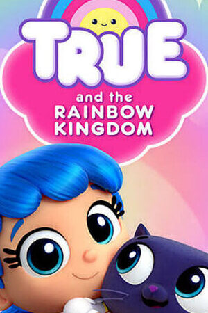 Xem phim True và Vương quốc Cầu vồng ( 3)  - True and the Rainbow Kingdom (Season 3) (2019)