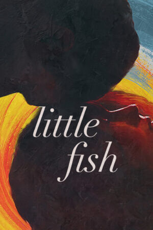 Xem phim Little Fish  - Little Fish (2020)