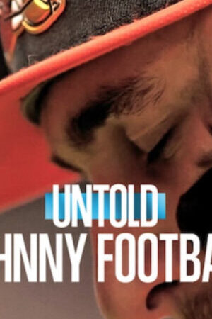 Xem tập full - Bí mật giới thể thao Johnny Manziel - Untold Johnny Football (2023)-Untold Johnny Football