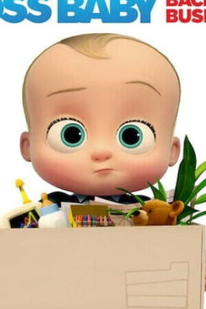 Xem phim Nhóc trùm Đi làm lại (Phần 4)  - The Boss Baby Back in Business (Season 4) (2020)