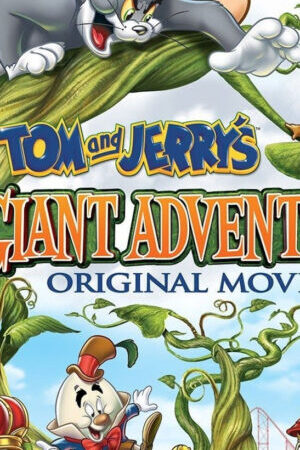 Xem phim Tom and Jerrys Giant Adventure  - Tom and Jerrys Giant Adventure (2013)