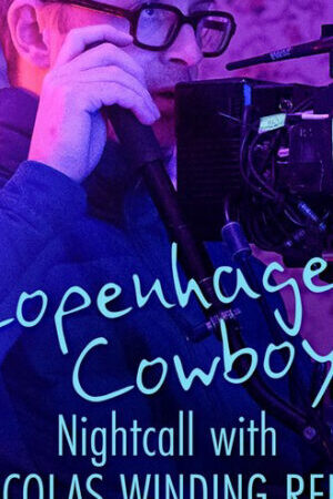 Xem tập full - Cao bồi Copenhagen Trò chuyện đêm với Nicolas Winding Refn - Copenhagen Cowboy Nightcall with Nicolas Winding Refn (2023)-Copenhagen Cowboy Nightcall with Nicolas Winding Refn