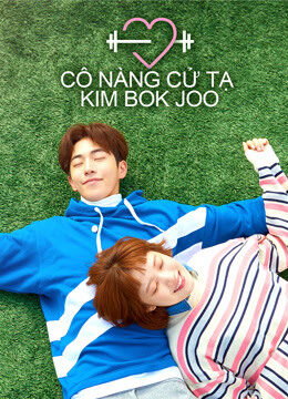 Xem phim Cô Nàng Cử Tạ Kim Bok Joo  - Weightlifting Fairy Kim Bok joo (2016)