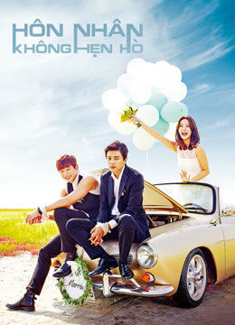 Xem phim Hôn Nhân Không Hẹn Hò  - Marriage Not Dating (2014)