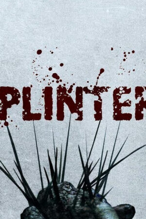 Xem tập full - Ký Sinh Dưới Da - Splinter (2008)-Splinter