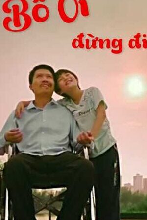 Xem phim Bố Ơi Đừng Đi  - The Called of Love (2016)