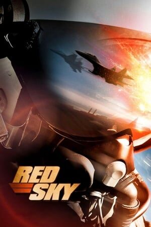 Xem tập full - Bầu Trời Rực Lửa - Red Sky (2014)-Red Sky