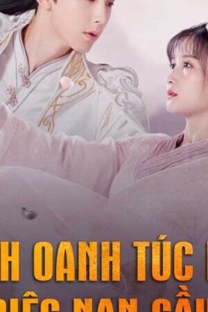 Xem tập 9b - Oanh Oanh Túc Ngữ Diệc Nam Cầu - Su Yu (2019)-Su Yu