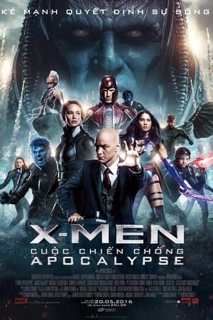 Xem phim Dị Nhân Cuộc Chiến Chống Apocalypse  - X Men Apocalypse (2016)