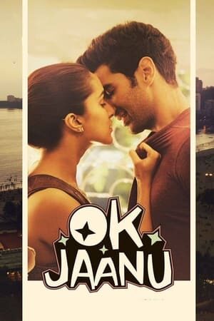 Xem phim Đồng Ý Đi Jaanu  - Ok Jaanu (2017)