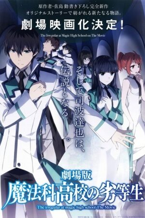 Xem tập full - Mahouka Koukou no Rettousei Movie Hoshi wo Yobu Shoujo - The Irregular at Magic High School The Movie The Girl Who Summons The Stars Gekijouban Mahouka Koukou no Rettousei (2017)-The Irregular at Magic High School The Movie The Girl Who Summons The Stars Gekijouban Mahouka Koukou no Rettousei