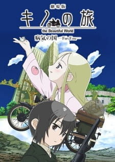 Xem tập full - Kino no Tabi The Beautiful World Byouki no Kuni For You - Kinos Journey The Beautiful World The Land of Sickness For You Land of Illness Land of Disease (2007)-Kinos Journey The Beautiful World The Land of Sickness For You Land of Illness Land of Disease