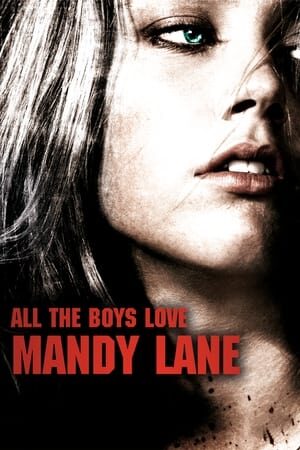 Xem phim Sự Quyến Rũ C Người (2006)  - All the Boys Love Mandy Lane (2006)