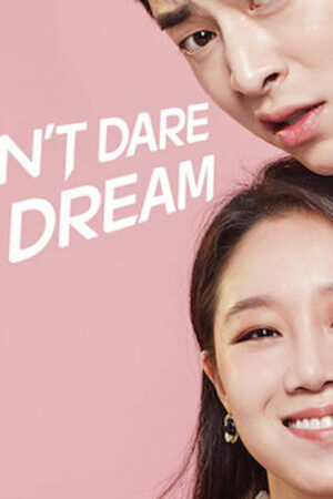 Xem tập 19 - Bộ đôi đài truyền hình - Dont Dare to Dream (2016)-Dont Dare to Dream