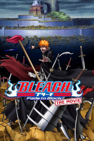 Xem phim Sứ Mệnh Thần C Tàn Phai Vào Bóng Đêm Gọi Tên Em  - Bleach Fade to Black Bleach Movie 3 Fade to Black Kimi no Na wo Yobu (2008)