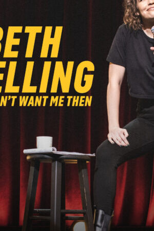 Xem tập full - Beth Stelling Nếu hồi đó anh đã không cần tôi - Beth Stelling If You Didnt Want Me Then (2023)-Beth Stelling If You Didnt Want Me Then